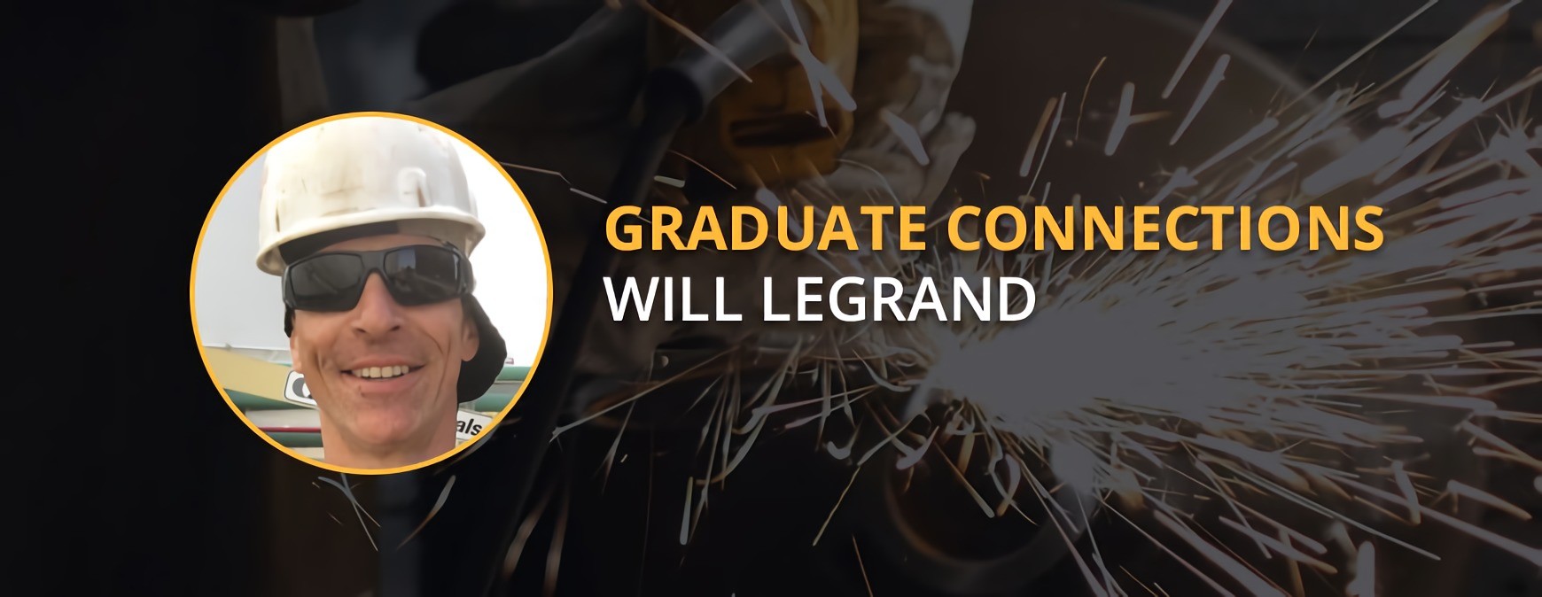 Grad Connections - Meet Will LeGrand - Tulsa Welding School