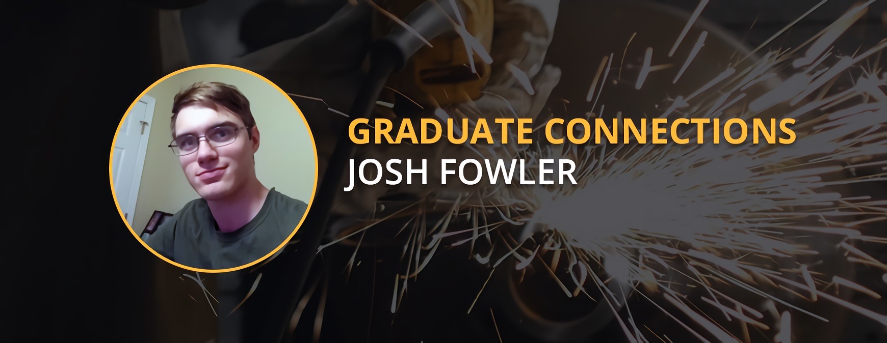 Josh Fowler Graduate Connection